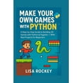 thumbnail image 1 of Python Game Maker Make Your Own Games with Python: A Step-by-Step Guide to Building 2D Games with Python &amp; Pygame - With Real Projects, Book 1, (Paperback), 1 of 1