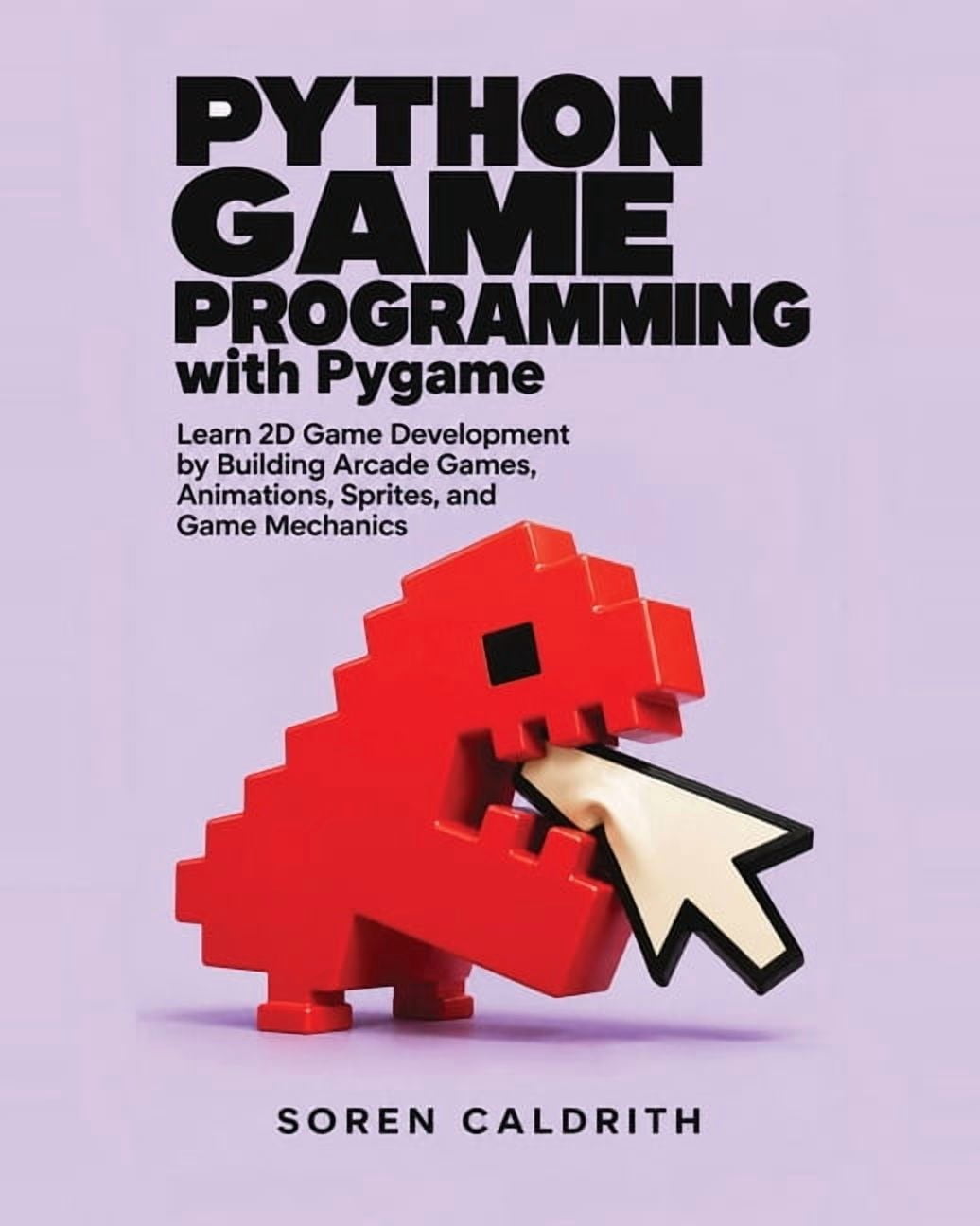Python Game Programming with Pygame: Learn 2D Game Development by ...