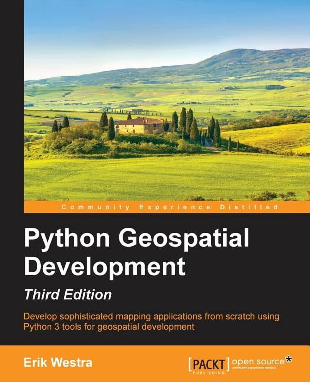 Python GeoSpatial Development, Third Edition, (Paperback) - Walmart.com