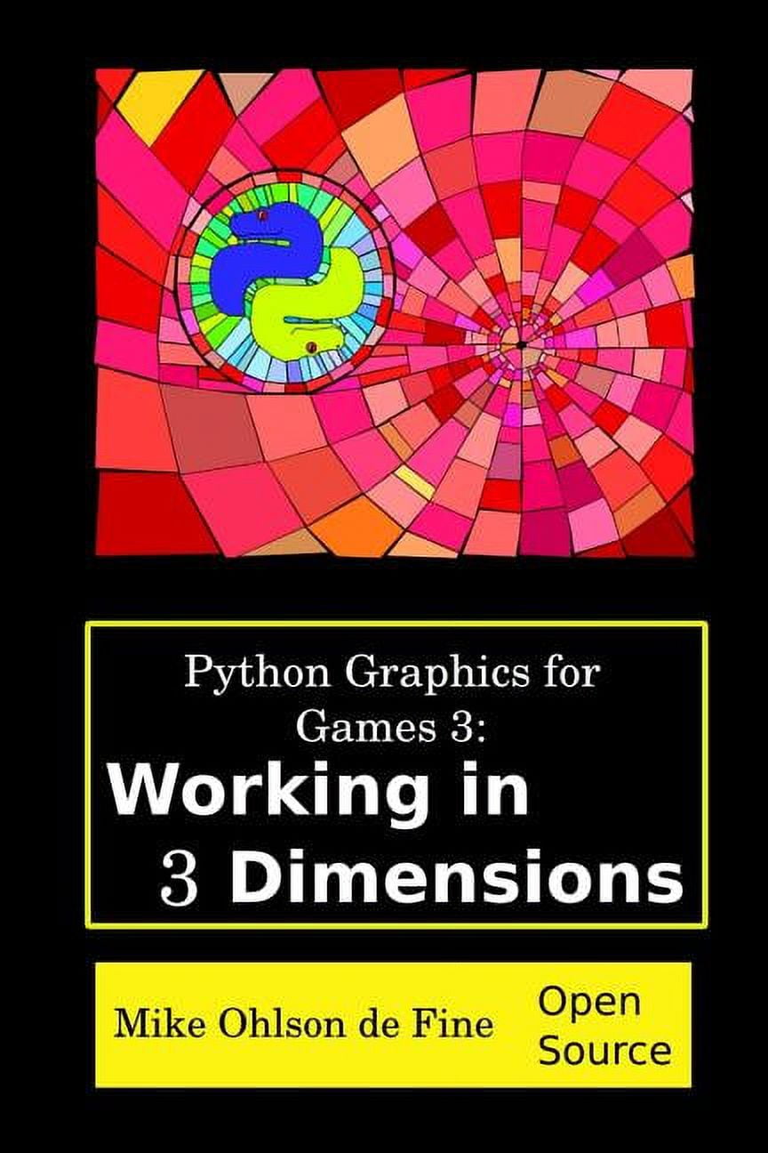 Python Graphics for Games: Python Graphics for Games 3: Working in 3 ...