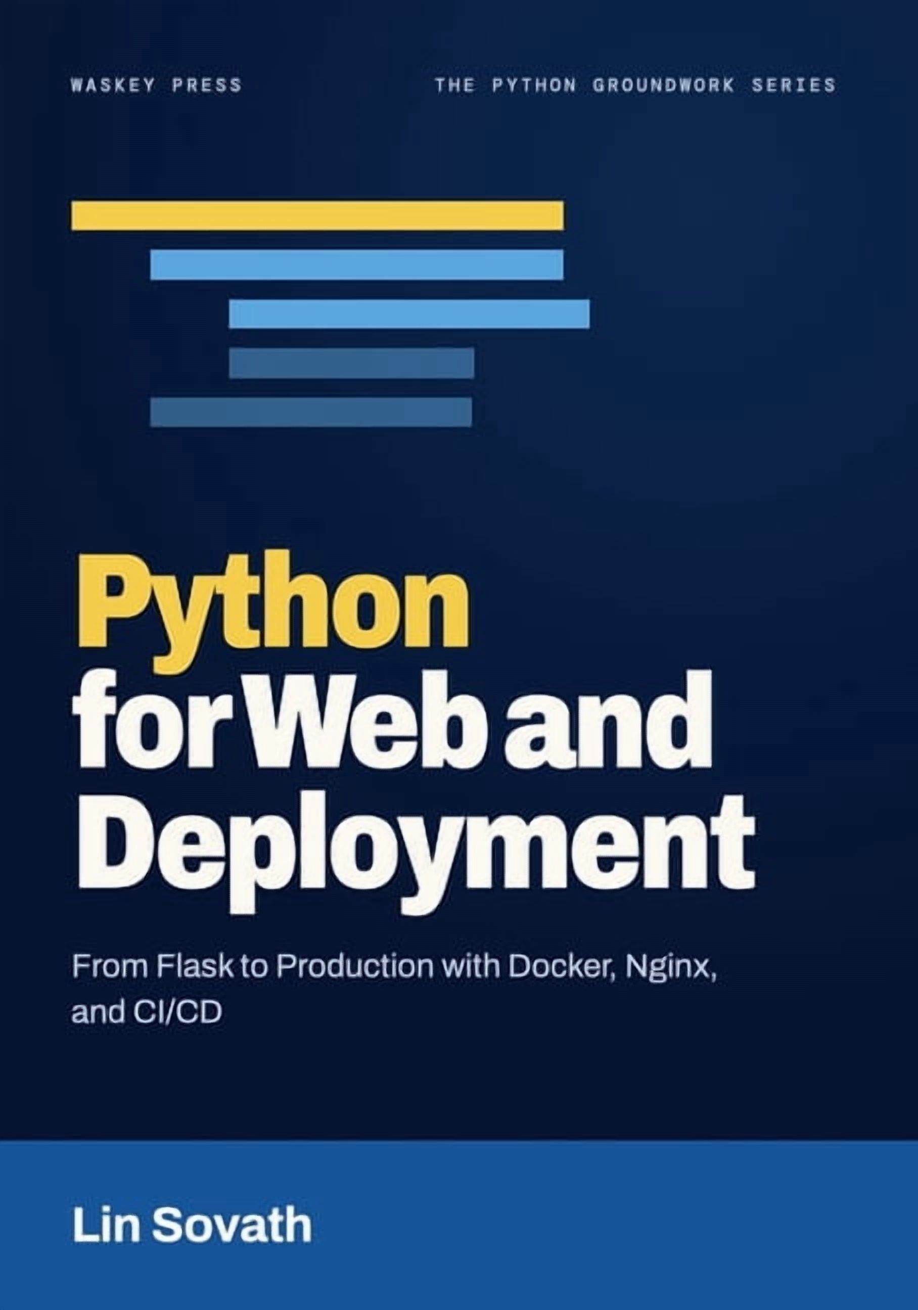 Python Books Orreily Python Groundwork Python for Web and Deployment: From Flask to ...