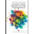 thumbnail image 1 of Python Libraries for Finance Numpy for Quantitative Finance: Harness the Python Power of NumPy for Advanced Quantitative Finance Solutions, Book 6, (Paperback), 1 of 1