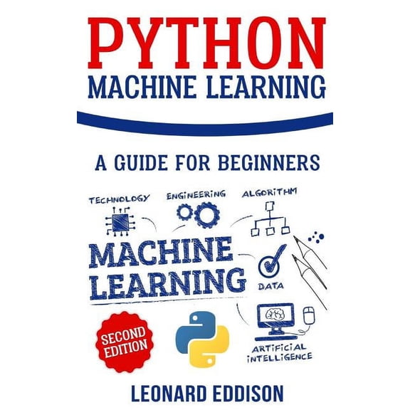 Python Machine Learning: A Guide for Beginners (Second Edition), (Paperback)