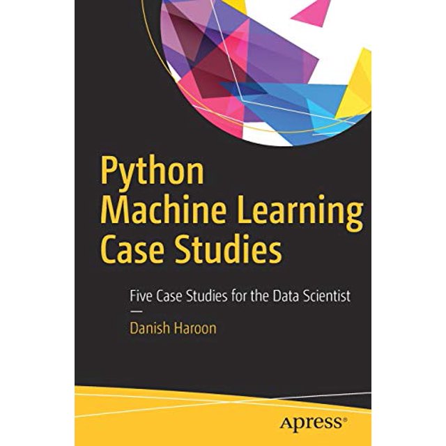 PreOwned Python Machine Learning Case Studies Five Case Studies for