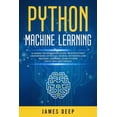 thumbnail image 1 of Python Machine Learning: A Hands-On Beginner's Guide to Effectively Understand Artificial Neural Networks and Machine Le, (Paperback), 1 of 1