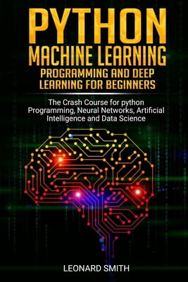 Python Machine Learning: Programming and deep learning for beginners ...
