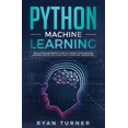 thumbnail image 1 of Python Machine Learning: The Ultimate Beginner's Guide to Learn Python Machine Learning Step by Step Paperback, 1 of 1