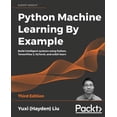 thumbnail image 1 of Python Machine Learning by Example - Third Edition: Build intelligent systems using Python, TensorFlow 2, PyTorch, and s, (Paperback), 1 of 1