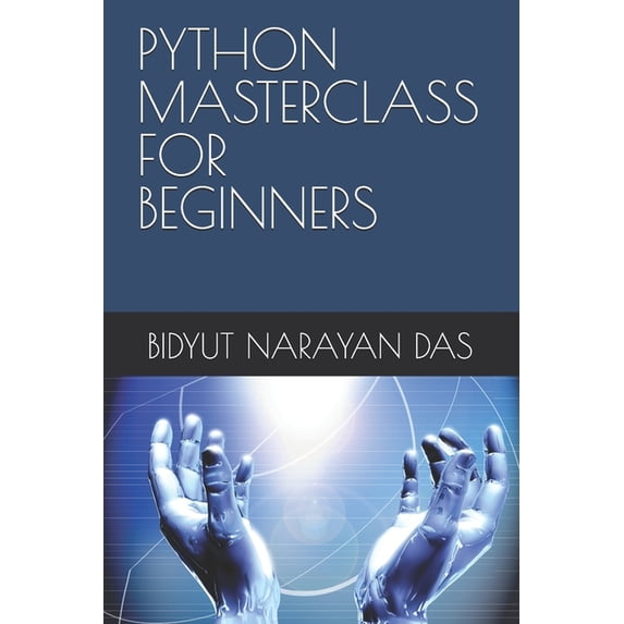 AI Bundle for You in the Simplest Way Python Masterclass for Beginners, Book 10, (Paperback)
