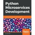 thumbnail image 1 of Python Microservices Development: Build, test, deploy, and scale microservices in Python, (Paperback), 1 of 1