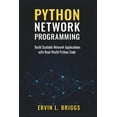 thumbnail image 1 of Python Network Programming: Build Scalable Network Applications with Real-World Python Code, (Paperback), 1 of 1