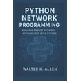 thumbnail image 1 of Python Network Programming: Building Robust Network Applications with Python, (Paperback), 1 of 1