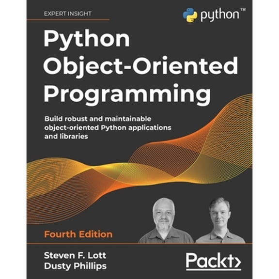 Pre-Owned Python Object-Oriented Programming - Fourth Edition: Build robust and maintainable object-oriented Python applications and libraries (Paperback) 1801077266 9781801077262