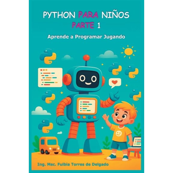 Python Para Nios - Parte 1: Aprende a Programar Jugando, (Paperback)