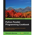 thumbnail image 1 of Python Parallel Programming Cookbook (Paperback), 1 of 1