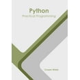 thumbnail image 1 of Python: Practical Programming, (Hardcover), 1 of 1