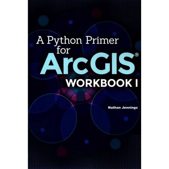 A Python Primer for ArcGIS(R) (Paperback)