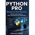 thumbnail image 1 of The Python Prodigy Series: From Absolute Python Pro: Beyond the Basics Master Intermediate Programming, Build Advanced Projects, and Specialize in Data Science, , (Paperback), 1 of 1