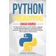 Python Programming : A 7-Day Crash Course to Learn Python Language for ...