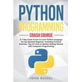 thumbnail image 1 of Python Programming: A 7-Day Crash Course to Learn Python Language for the Absolute Beginner, Including Practical Exercis, 1 of 1