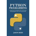 thumbnail image 1 of Pre-Owned Python Programming: A Practical Introduction To Python Programming For Total Beginners (Paperback) 1096396599 9781096396598, 1 of 1