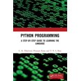 thumbnail image 1 of Python Programming: A Step-by-Step Guide to Learning the Language, (Paperback), 1 of 1