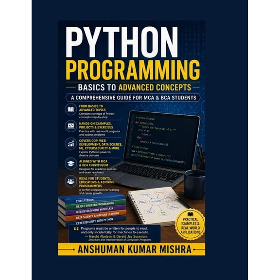 Python Programming Python Programming: Basics to Advanced Concepts, (Paperback)