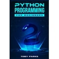 thumbnail image 1 of Python Programming for Beginners: Crash Course on Python for Web Development, Data Analysis, Data Science, and Machine Learning (2022 Guide for Newbie, 1 of 1