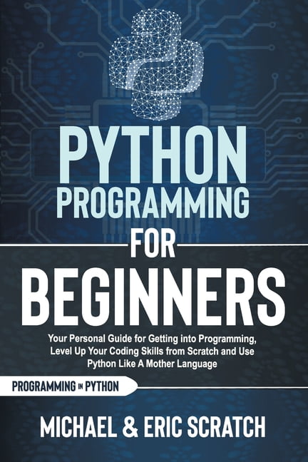 Python Programming Language Python Programming for Beginners: Your ...