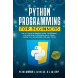 Python Programming for Beginners : The Ultimate Beginner's Guide to ...