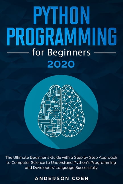 Python Programming for Beginners : The Ultimate Beginner's Guide with a ...