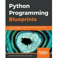 thumbnail image 1 of Python Programming Blueprints, (Paperback), 1 of 1