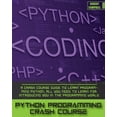 thumbnail image 1 of Programming Python Programming Crash Course: A Crash Course Guide to Learn Programming Python, all you Need to Learn for Introducing, Book 3, (Paperback), 1 of 1