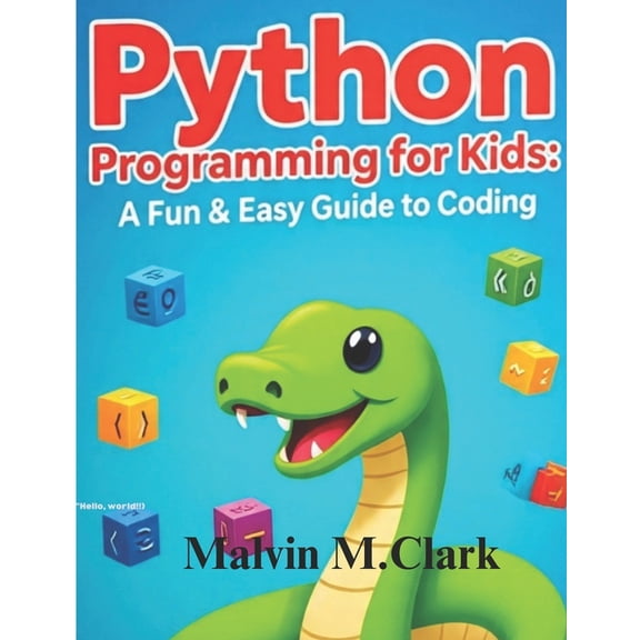 Python Programming For Kids: A fun & Easy Guide To Coding, (Paperback)