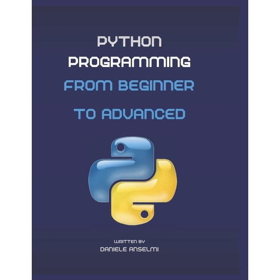 Python Programming: From Beginner to Advanced, (Paperback)