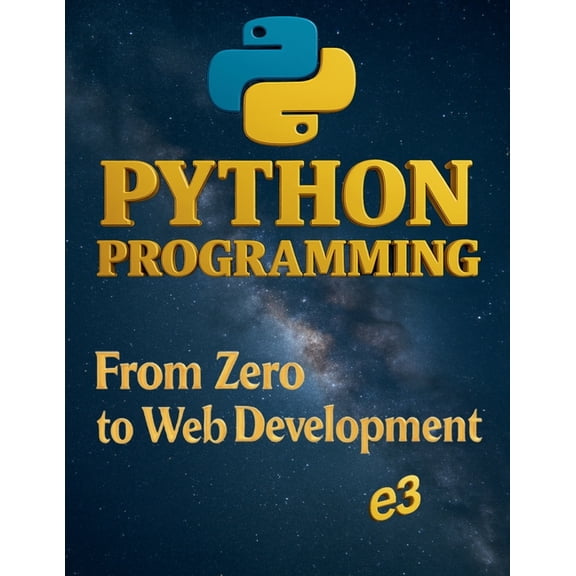 Python Python Programming: From Zero to Web Development, Book 1, (Paperback)
