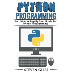 Python Programming : Learn How to Program Python, With Hacking Techniques, Step by Step Guide, How to Use Python, Become and Expert Python Programmer!