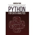 thumbnail image 1 of Python Programming: Python for Data Analysis: The Ultimate Guide for Beginners to Master Data Analysis and Analytics with Python using Pandas, Numpy and Ipython (Edition 2) (Paperback), 1 of 1