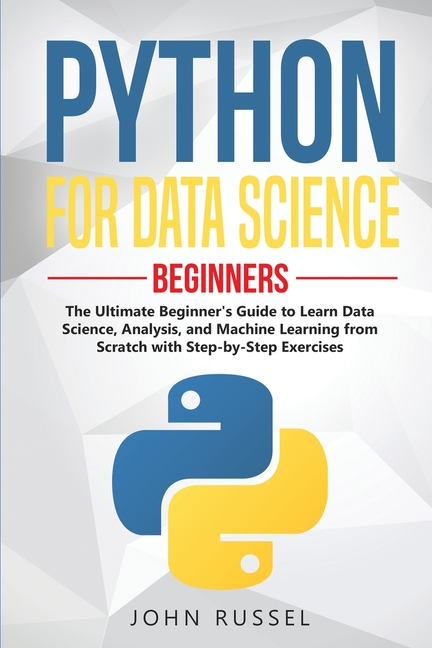 Python for Data Science: The Ultimate Beginner's Guide to Learn Data ...