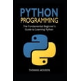 thumbnail image 1 of Python Programming: The Fundamental Beginner's Guide to Learning Python, (Paperback), 1 of 1
