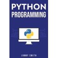 thumbnail image 1 of Python Programming: The Ultimate Beginner's Guide to Programming with Python, (Paperback), 1 of 1
