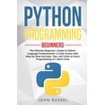 thumbnail image 1 of Python Programming: The Ultimate Beginner's Guide to Python Language Fundamentals, a Crash Course with Step-by-Step Exer, 1 of 1