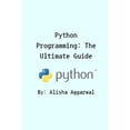 thumbnail image 1 of Python Programming : The Ultimate Guide (Paperback), 1 of 1