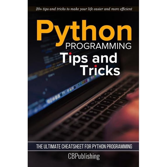 Python Programming : Tips and Tricks