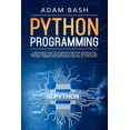 thumbnail image 1 of Python Programming: A beginners' guide to understand machine learning and master coding. Includes Smalltalk, Java, TCL, JavaScript, Perl, Scheme, Common Lisp, Data Science Analysis, C++, PHP & Ruby (P, 1 of 1