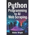 thumbnail image 1 of Python Programming for AI Web Scraping, (Paperback), 1 of 1