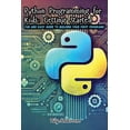 thumbnail image 1 of Python Programming for Kids: Fun and Easy Guide to Building Your First Programs, (Paperback), 1 of 1