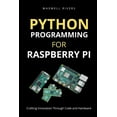 thumbnail image 1 of Python Programming for Raspberry Pi: Crafting Innovation through Code and Hardware (Paperback), 1 of 1