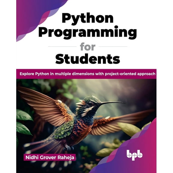 Python Programming for Students: Explore Python in Multiple Dimensions with Project-Oriented Approach (Paperback)