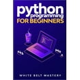 thumbnail image 1 of Python Programming for beginners: Learn Python in a step by step approach, Complete practical crash course to learn Python coding (Paperback), 1 of 1